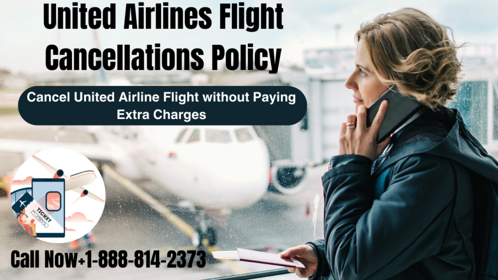 United Airlines Flight Cancellations Policy