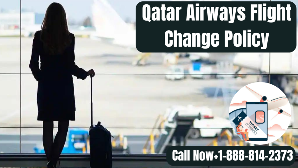 Qatar Airways Change Flight Policy